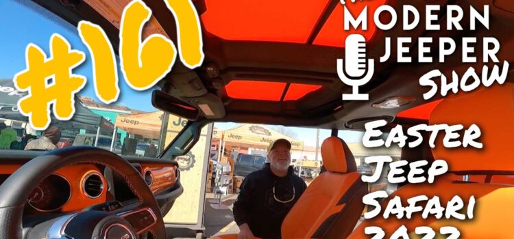The ModernJeeper Show, #161 – Concept Jeeps, ModernJeeper Chris Collard and Easter Jeep Safari 2022