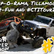 The ModernJeeper Show, #169 – Jeep-O-Rama, Tillamook, All-4-Fun and #CTITour2022!