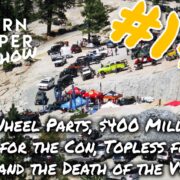 The ModernJeeper Show, #171 – 4WP, $400 Million, Cantina for the Con, Topless for Tatas and the Death of the V8