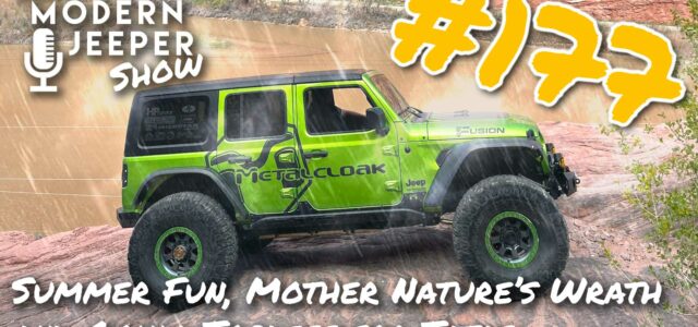 The ModernJeeper Show, #177 – Summer Fun, Mother Nature’s Wrath and Going Topless for Tatas