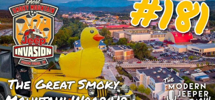 The ModernJeeper Show, #181 — The Great Smoky Mountain Wrap Up – It’s All About Ducks