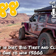 The ModernJeeper Show, #188 – Hot Girls in Dirt, Big Tires and Cliff Edges, and Week One to win $5000