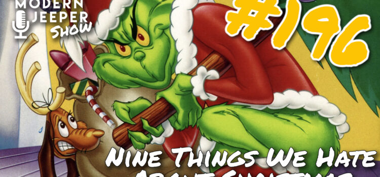 #196 – 9 Things We Love to Hate About Christmas | The ModernJeeper Show