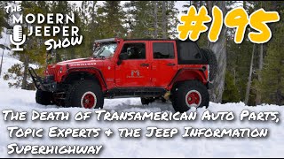 #195 – The Death of Transamerican Auto Parts | The ModernJeeper Show